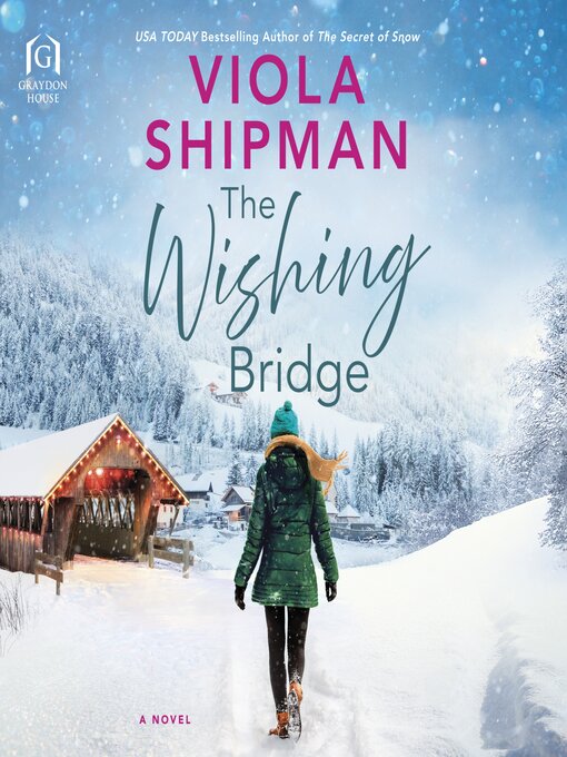 Title details for The Wishing Bridge by Viola Shipman - Available